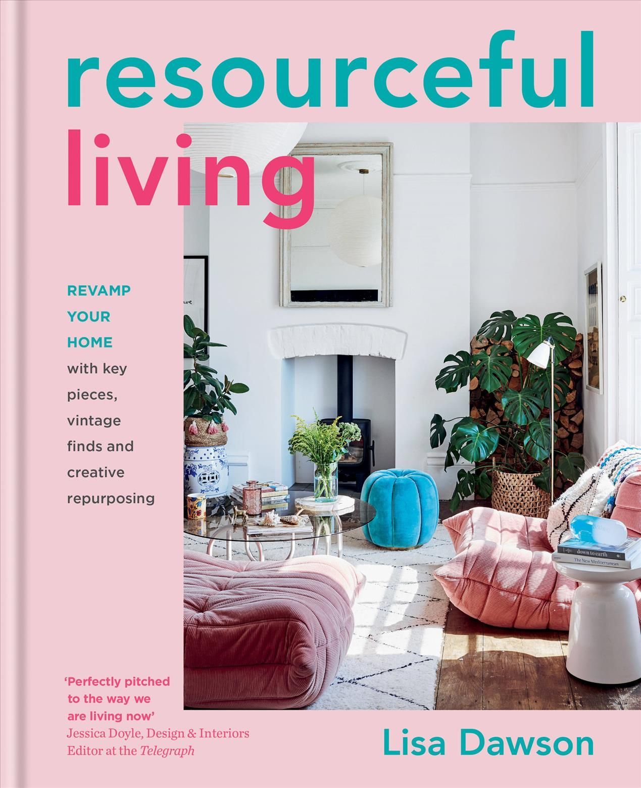 Resourceful Living By Lisa Dawson 9780857839190 (Hardback)