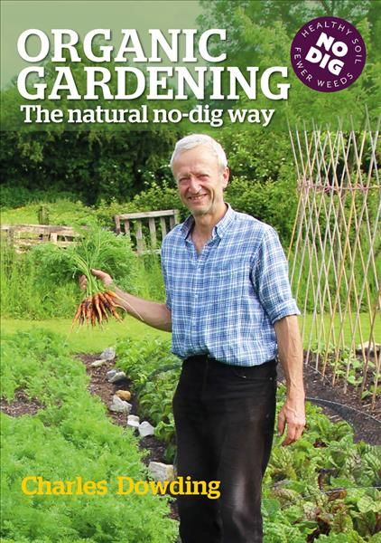 Organic Gardening By Charles Dowding 9780857840899 (Paperback)