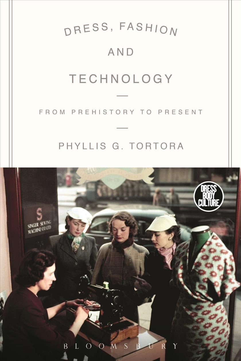 Dress, Fashion and Technology By Tortora, Phyllis G. 9780857851901
