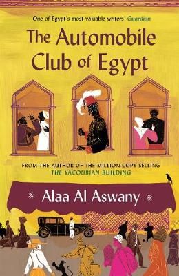 The Automobile Club of Egypt By Ala Aswani 9780857862211 (Paperback)