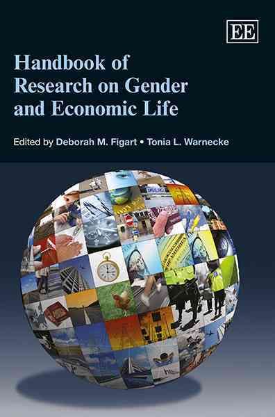 Handbook of Research on Gender and Economic Life By Deborah M. Figart