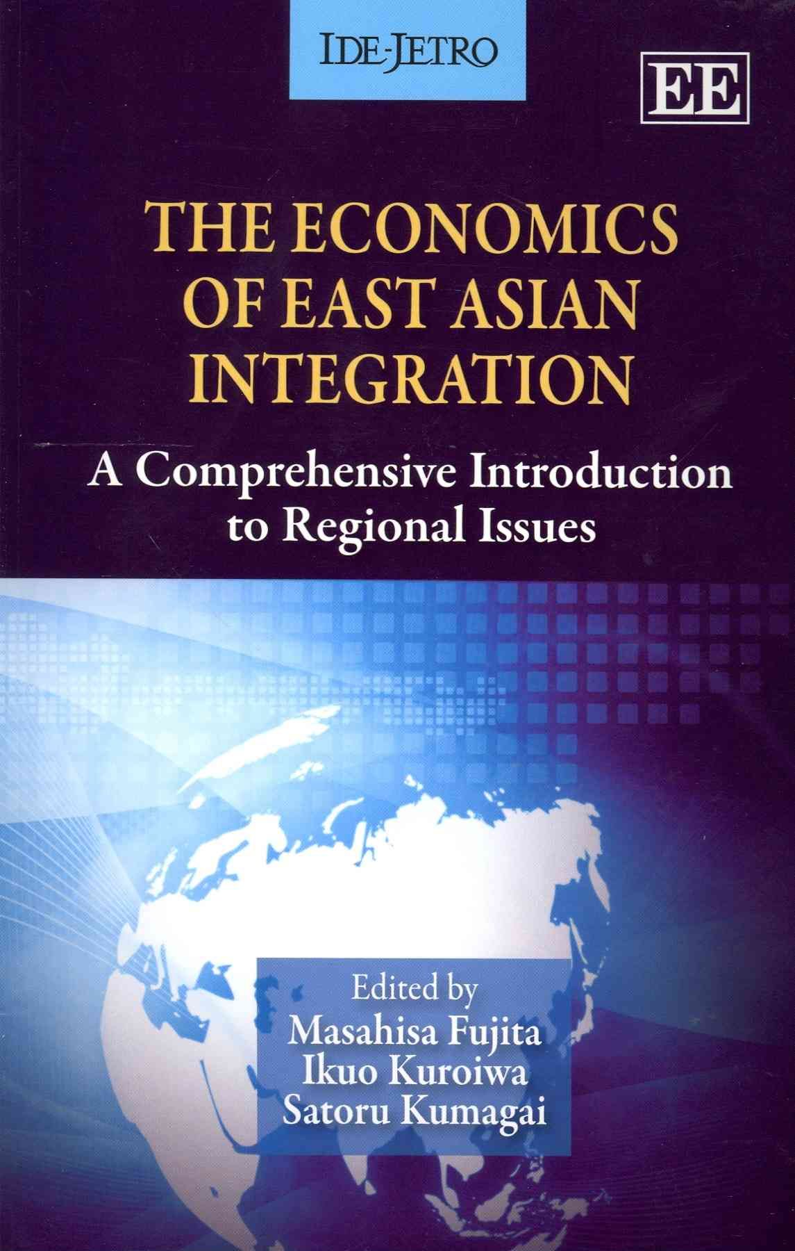 The Economics of East Asian Integration By Masahisa Fujita (Paperback)