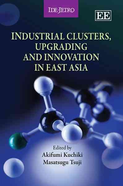 Industrial Clusters, Upgrading and Innovation in East Asia (Hardback)