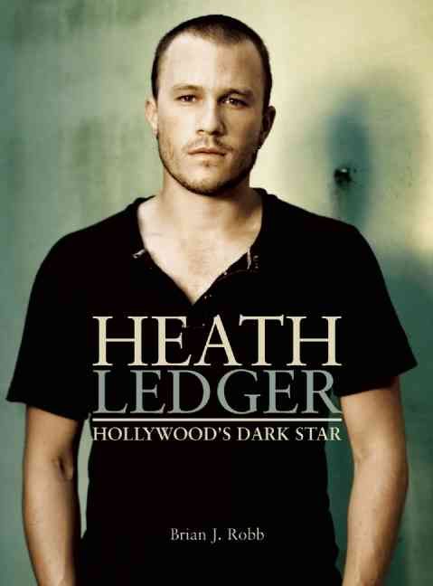 Heath Ledger By Brian J. Robb 9780859654272 (Paperback)