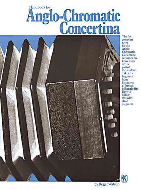 Handbook for Anglo-Chromatic Concertina By Roger Watson 9780860018520