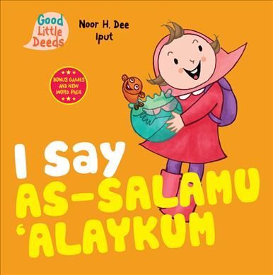 I Say As-salamu 'Alaykum By Noor H. Dee 9780860376484 (Board book)