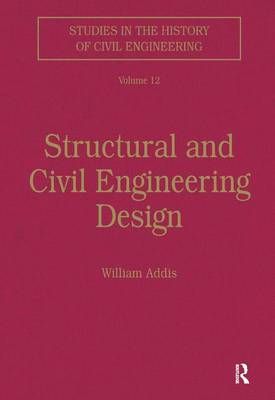 Structural and Civil Engineering Design By William Addis 9780860787617