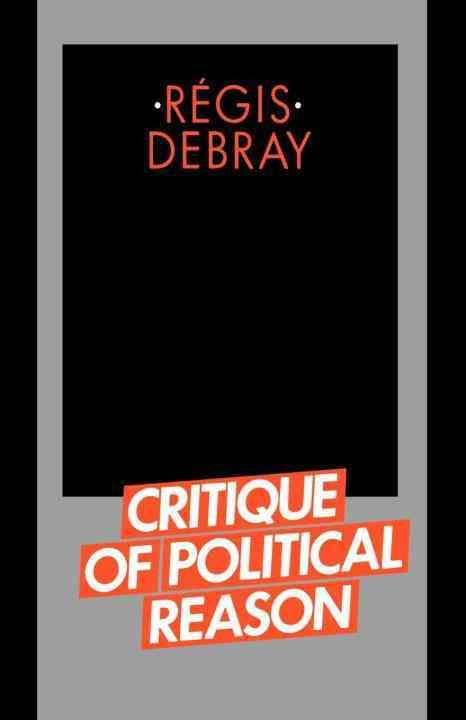 Critique of Political Reason By Régis Debray 9780860917632