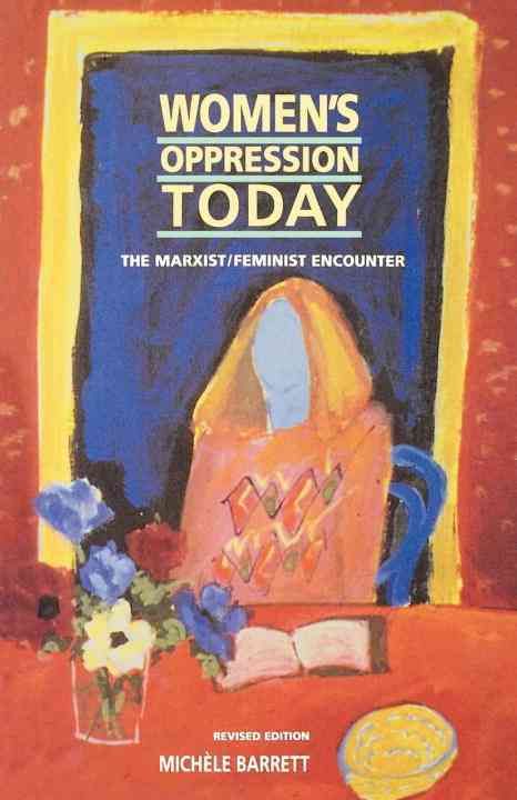 Women's Oppression Today By Michèle Barrett 9780860919315 (Paperback)