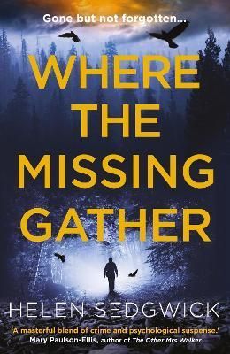 Where the Missing Gather By Helen Sedgwick 9780861541935 (Paperback)
