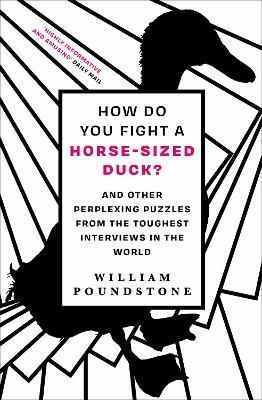How Do You Fight a Horse-Sized Duck? By William Poundstone (Paperback)