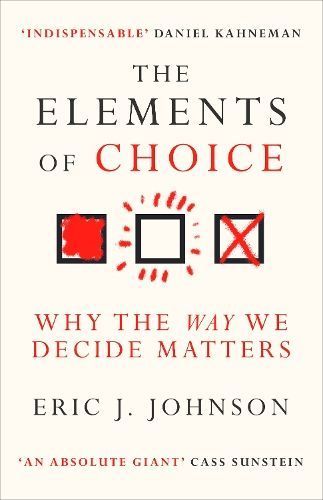 The Elements of Choice By Eric J. Johnson 9780861544998 (Paperback)