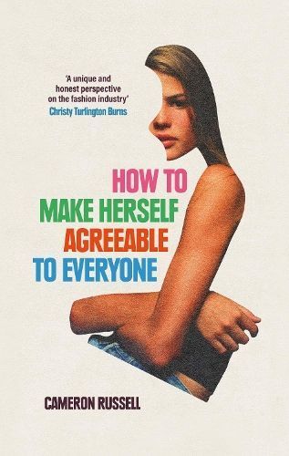How to Make Herself Agreeable to Everyone By Cameron Russell