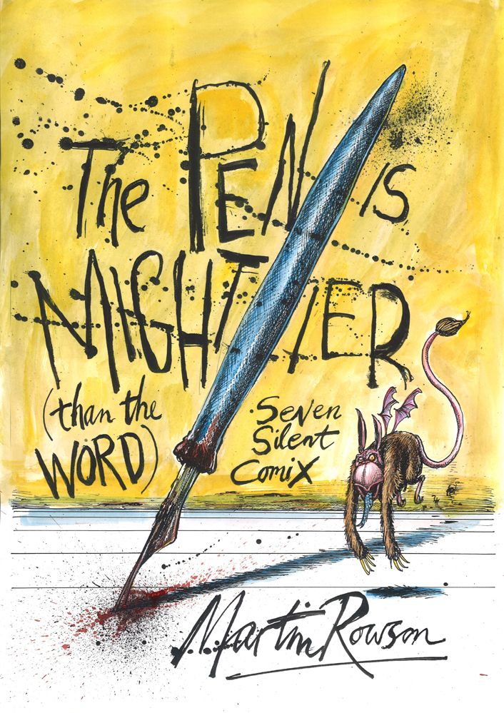 The Pen is Mightier than the Word By Martin Rowson 9780861662647