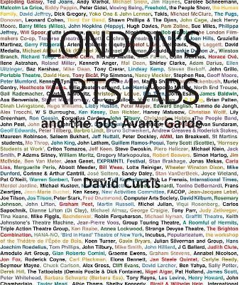 London's Arts Labs and the 60s Avant-Garde By David Curtis (Paperback)