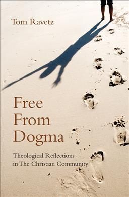 Free from Dogma By Tom Ravetz 9780863156908 (Paperback)
