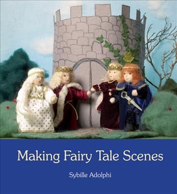 Making Fairy Tale Scenes By Sybille Adolphi 9780863157189 (Paperback)