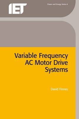 Variable Frequency AC Motor Drive System 9780863411144 (Hardback)