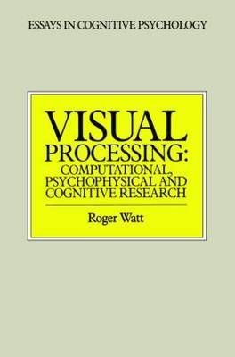 Visual Processing: Computational, Psychophysical and Cognitive Research