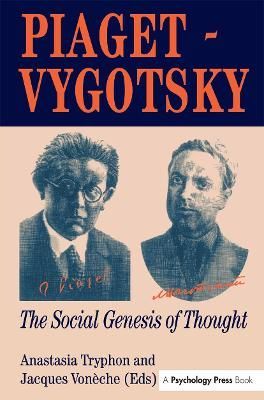 Piaget Vygotsky: The Social Genesis of Thought By Tryphon, Anastasia
