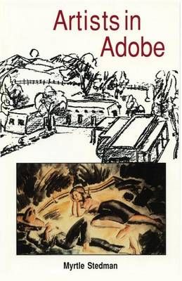 Artists in Adobe By Myrtle Stedman 9780865341883 (Paperback)