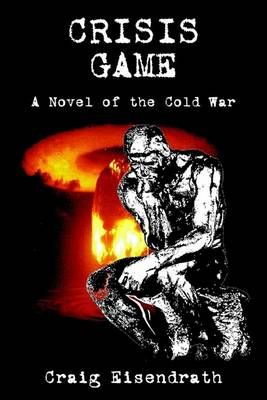 Crisis Game By Craig Eisendrath 9780865343337 (Paperback)