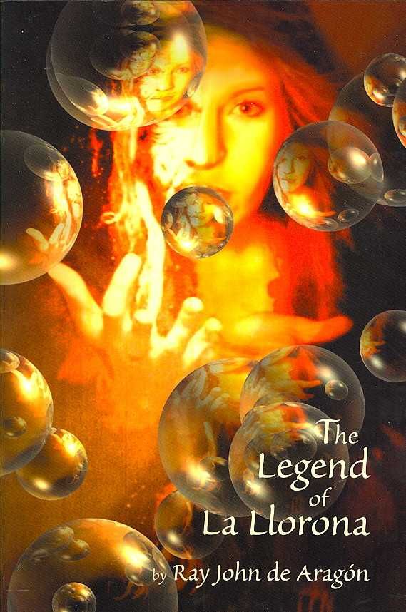 The Legend of La Llorona By Ray John De Aragon 9780865345058
