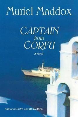 Captain from Corfu (Softcover) By Maddox, Muriel 9780865345287