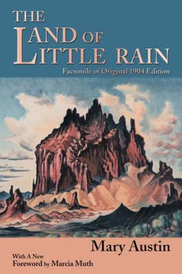The Land of Little Rain: Facsimile of original 1904 edition (Book)