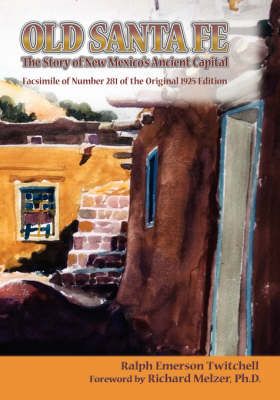 Old Santa Fe By Twitchell, Ralph Emerson 9780865345744 (Book)