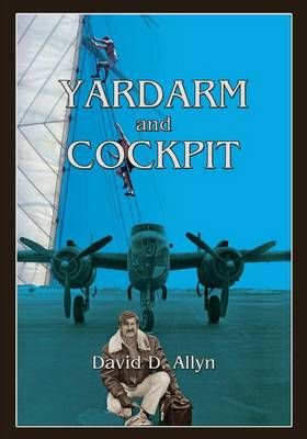 Yardarm and Cockpit Softcover By David D Allyn 9780865349230