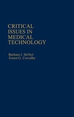 Critical Issues in Medical Technology By Unknown 9780865690707