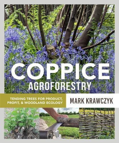 Coppice Agroforestry By Mark Krawczyk 9780865719705 (Paperback)