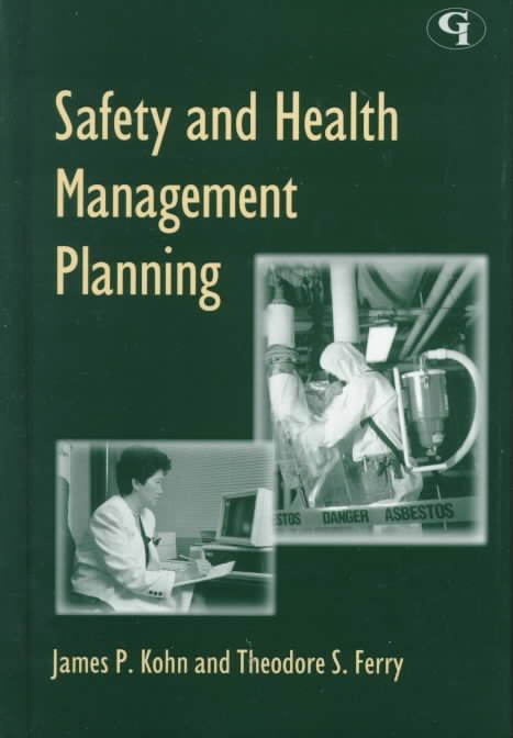 Safety and Health Management Planning By James P. Kohn 9780865876347