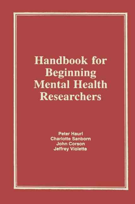 Handbook for Beginning Mental Health Researchers By Charlotte Sanborn