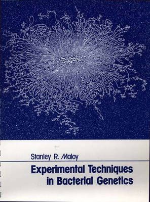 Experimental Techniques in Microbial Genetics By Stanley Maloy
