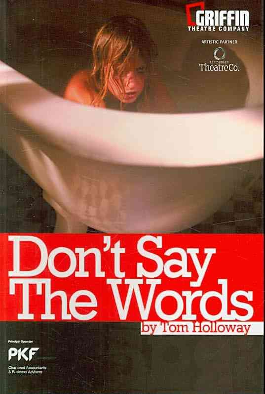 Don't Say the Words By Tom Holloway 9780868198347 (Paperback)
