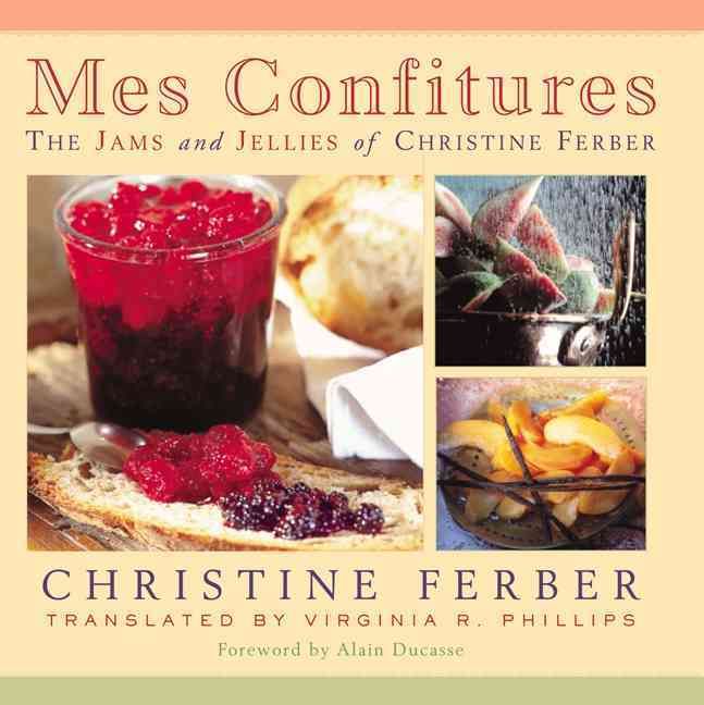 Mes Confitures By Christine Ferber 9780870136290 (Hardback)