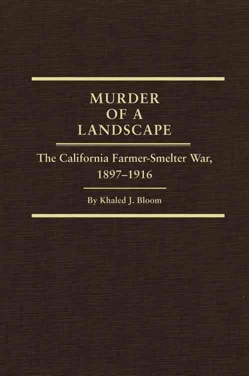 Murder of a Landscape By Khaled J. Bloom 9780870623967 (Hardback)
