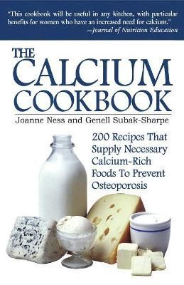 The Calcium Cookbook By Joanne Ness 9780871318503 (Paperback)
