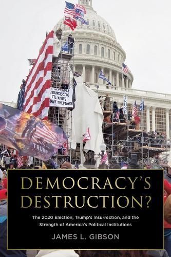Democracy's Destruction? By James L. Gibson 9780871548658 (Paperback)