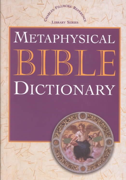 Metaphysical Bible Dictionary By Charles Fillmore 9780871590671