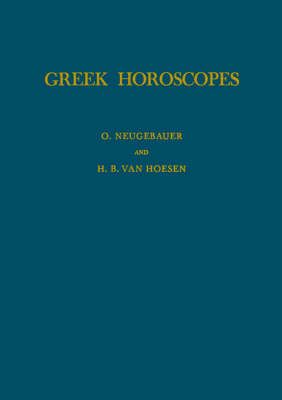 Greek Horoscopes By H. B. Van Hoesen, Otto Neugebauer 9780871690487
