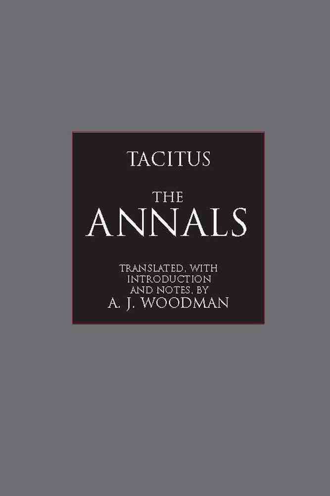 The Annals By Cornelius Tacitus 9780872205581 (Paperback)