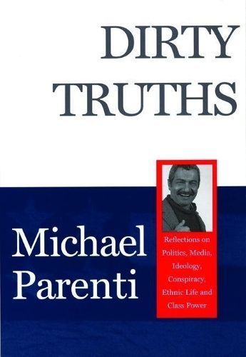 Dirty Truths By Michael Parenti 9780872863170 (Paperback)