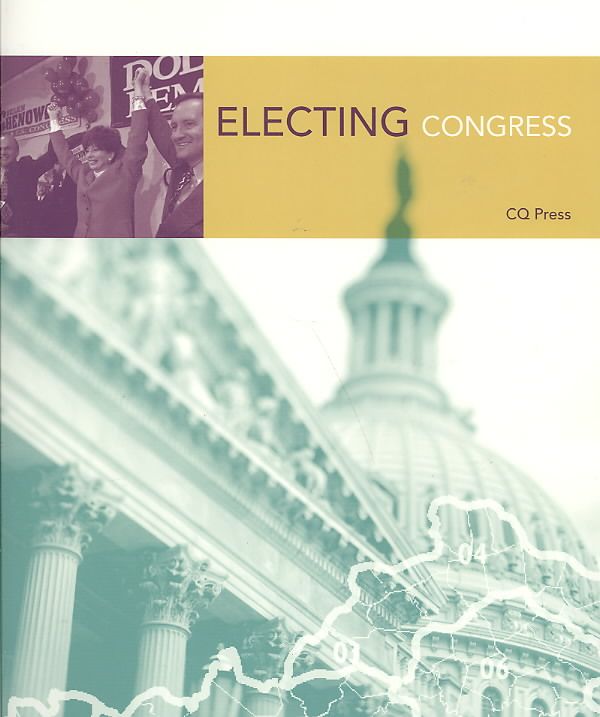 Electing Congress By Cq Press 9780872899568 (Paperback)