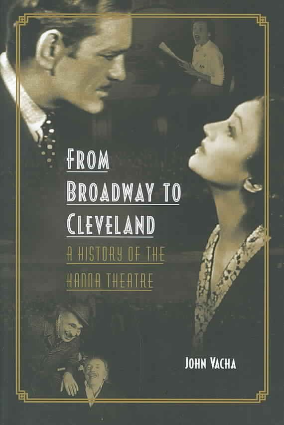 From Broadway to Cleveland By John Vacha 9780873389051 (Paperback)