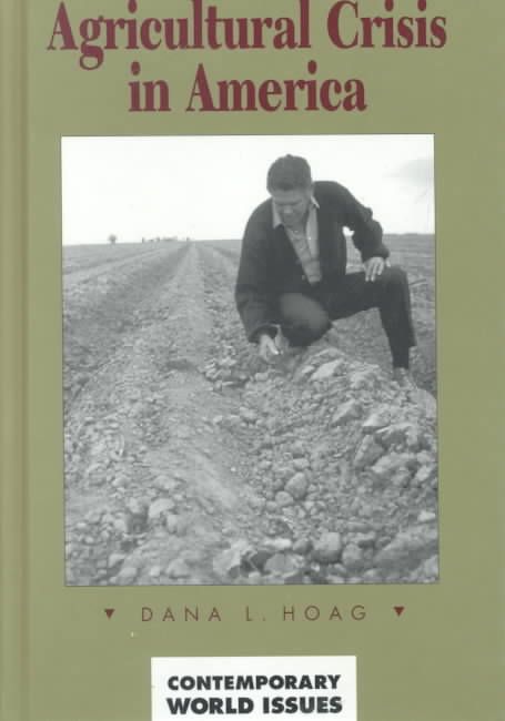 Agricultural Crisis in America: A Reference Handbook By Hoag, Dana L.