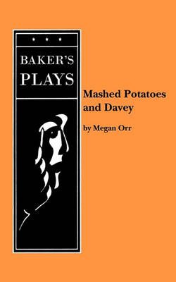 Mashed Potatoes and Davey By Orr, Megan 9780874402452 (Paperback)