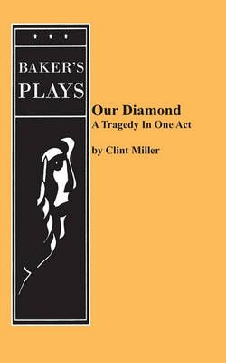 Our Diamond By Miller, Clint 9780874403084 (Paperback)